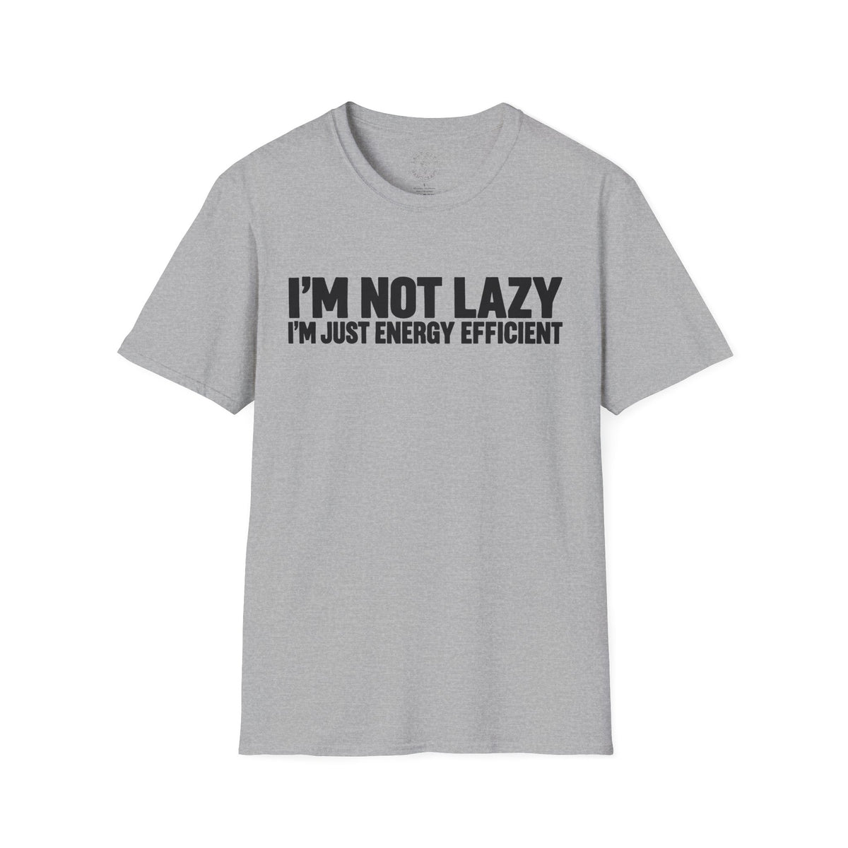 Funny I'm Not Lazy I'm Just Energy Efficient Tee