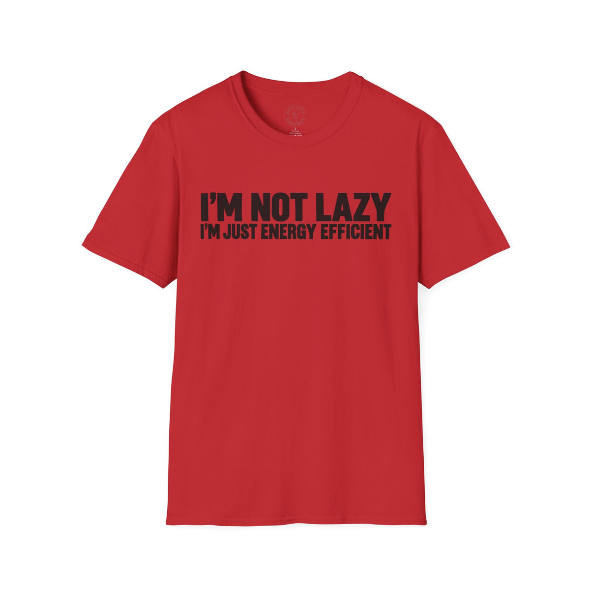 Funny I'm Not Lazy I'm Just Energy Efficient Tee