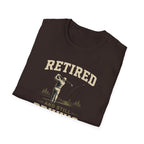 Retired And Still Driving Golf T-Shirt  | Funny Golfer Retirement Tee