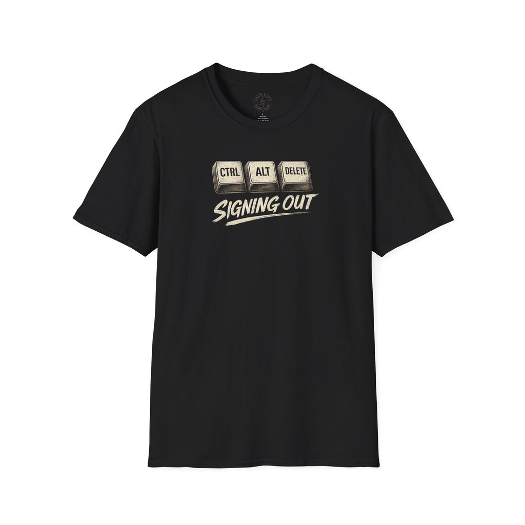 Ctrl Alt Delete "Signing Out" T-Shirt — Funny Tech Retirement Tee