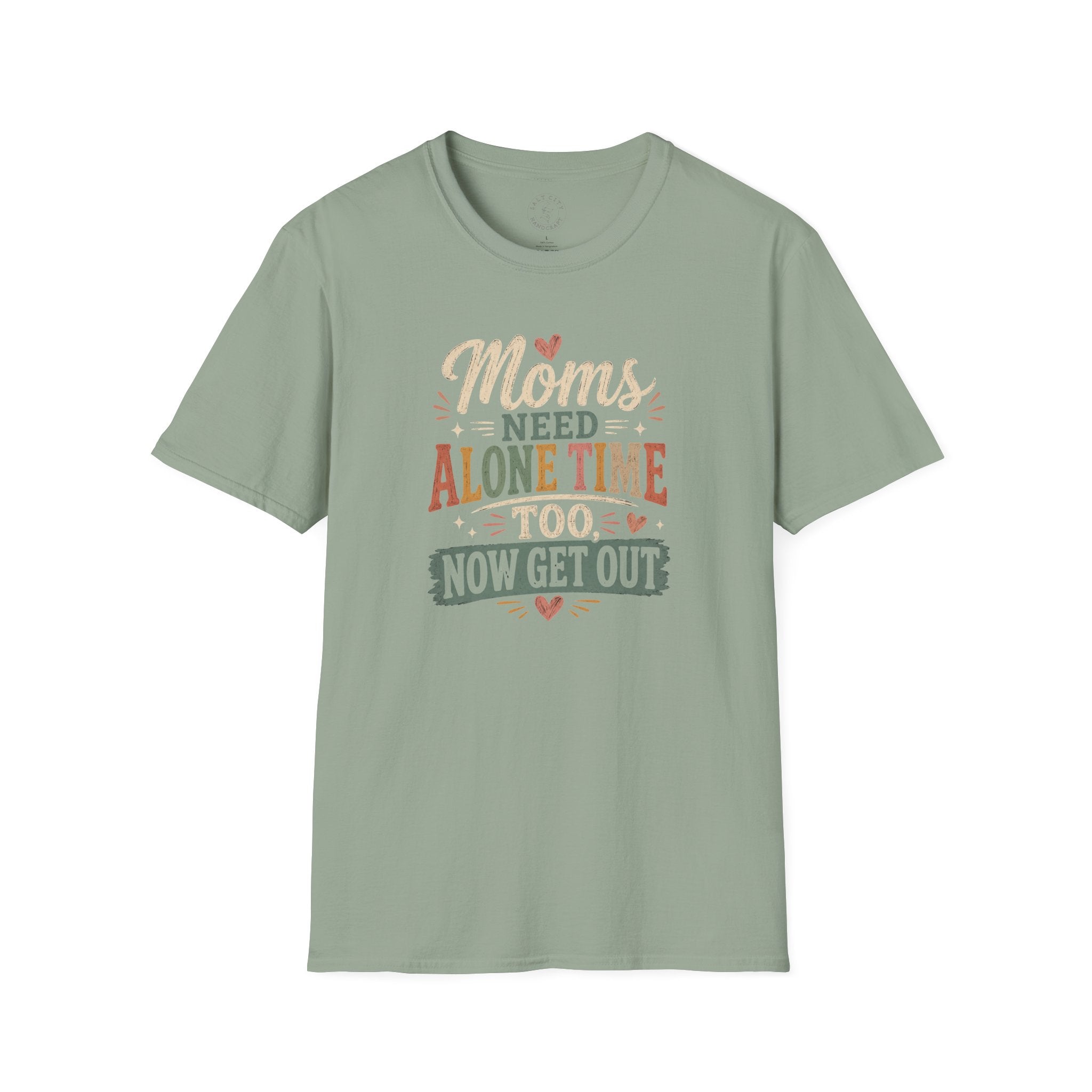 Moms Need Alone Time Too T-Shirt — Funny Mother's Tee