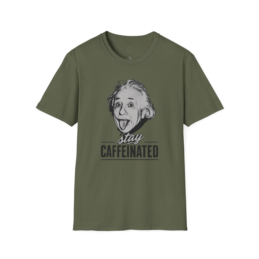 Stay Caffeinated T-Shirt — Funny Coffee Tee with Einstein Sketch