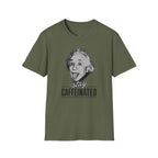 Stay Caffeinated T-Shirt — Funny Coffee Tee with Einstein Sketch