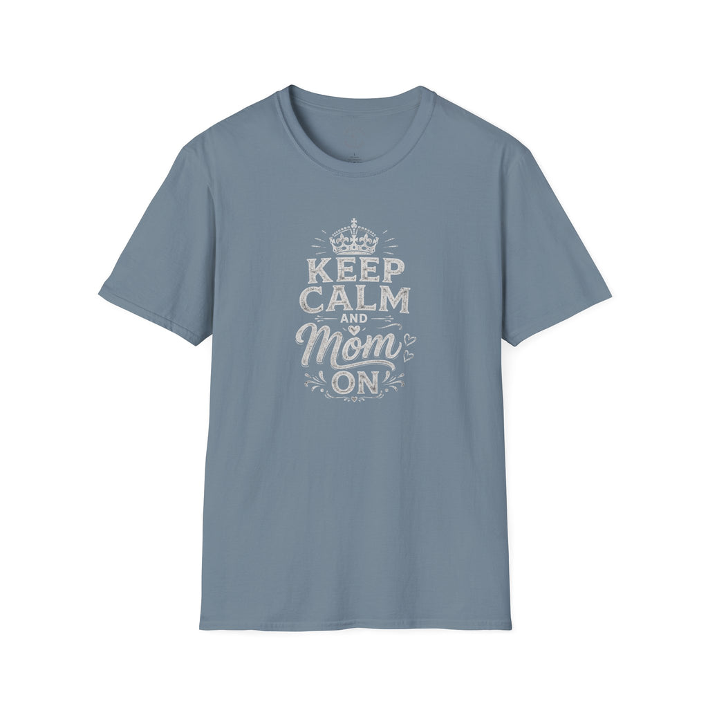 Keep Calm Mom T-Shirt — Mother's Casual Tee