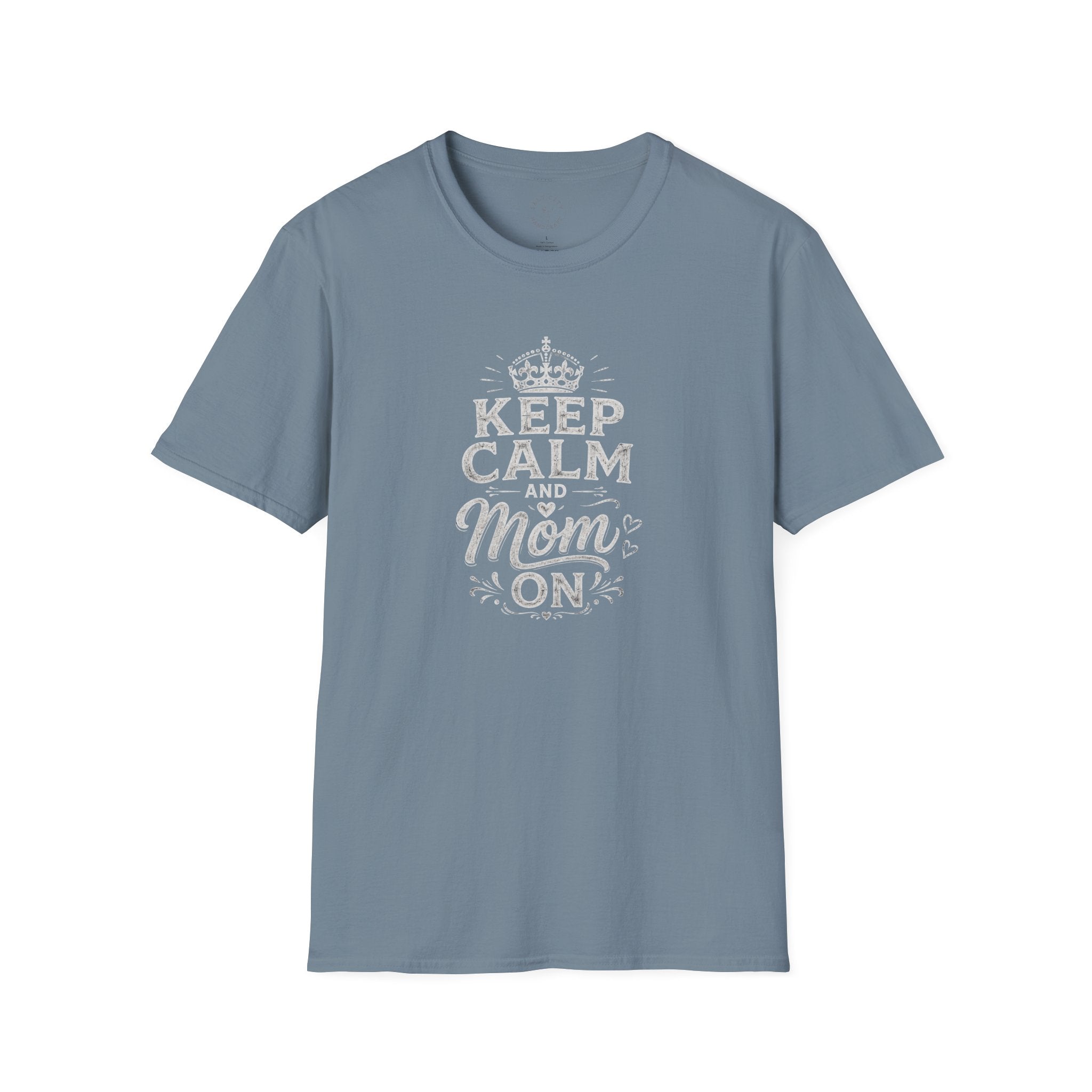 Keep Calm Mom T-Shirt — Mother's Casual Tee