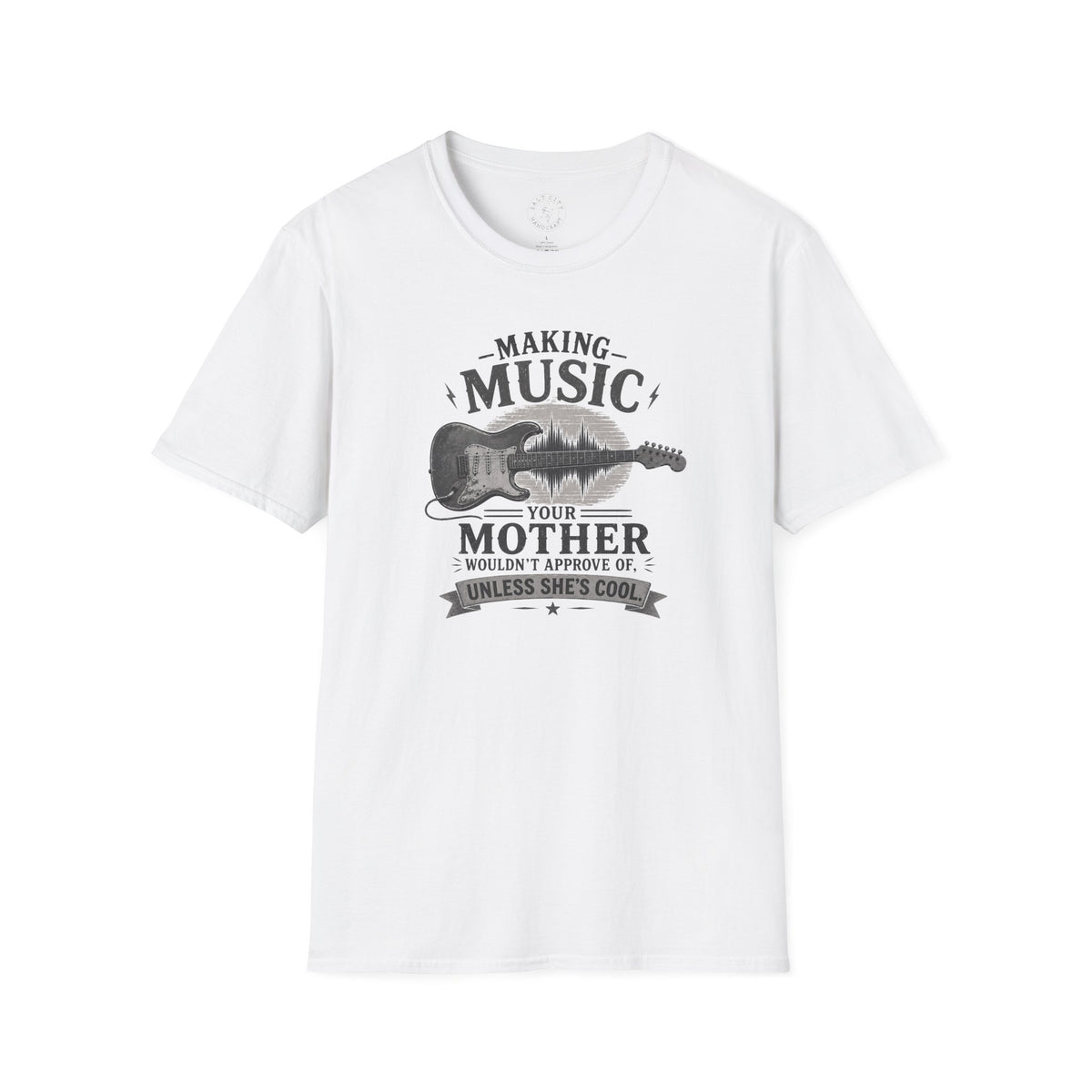 Making Music Your Mother T-Shirt — Guitar Waveform Graphic for Musicians & Funny Family Gifts